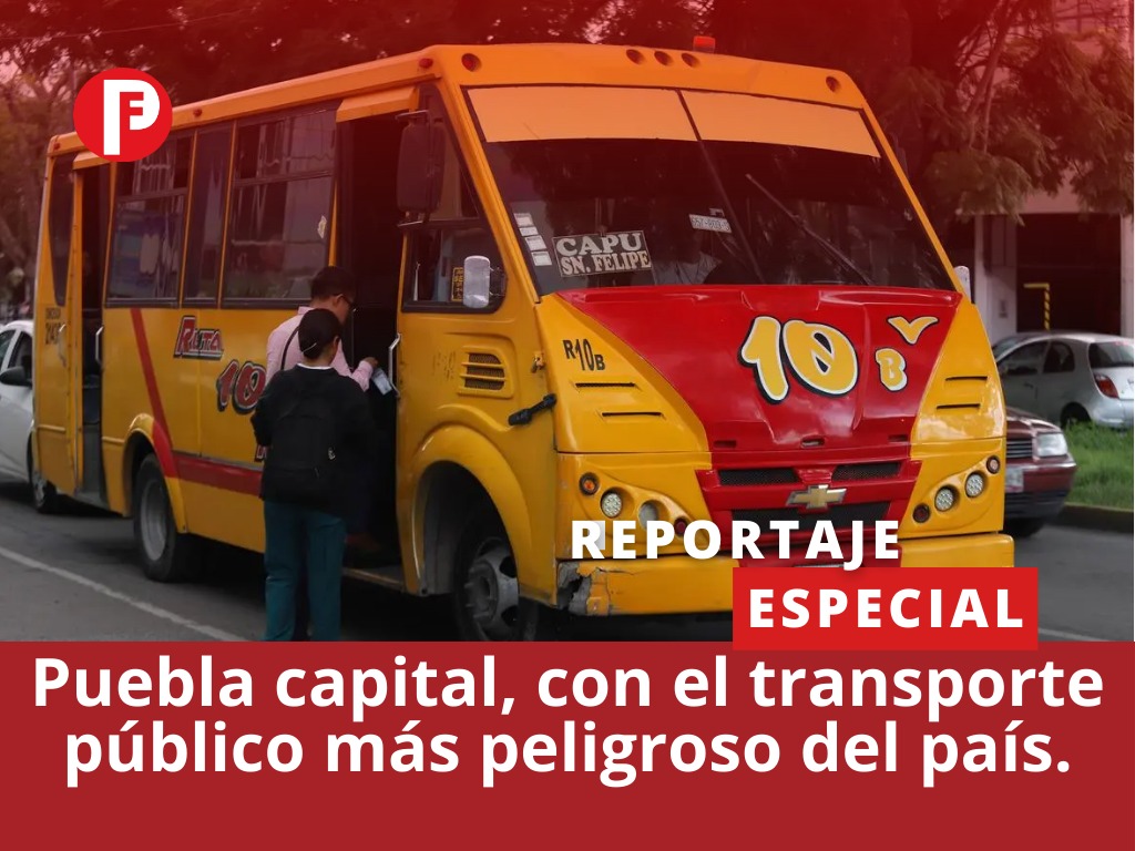 Puebla, el municipio más peligroso para usuarios del transporte público de todo México