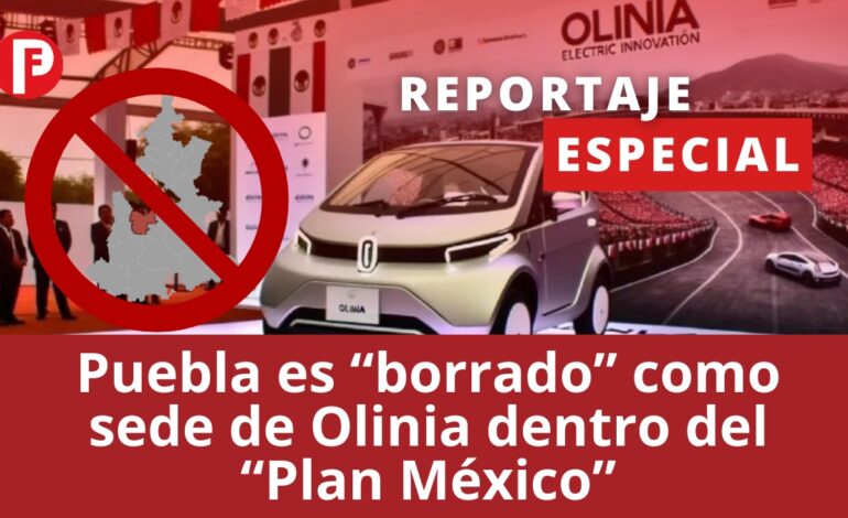 Puebla es “borrado” como sede de Olinia dentro del “Plan México”