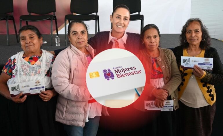 Pensión Mujeres Bienestar: ¿Quiénes Recibirán 6 Mil Pesos Hoy 10 de Marzo?